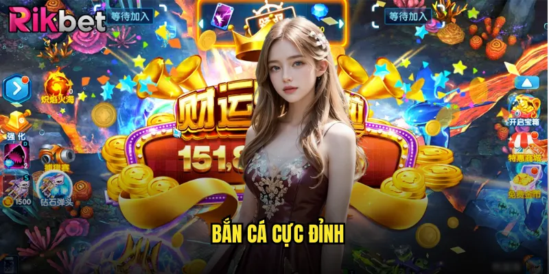 Bắn Cá Cực Đỉnh rikbet Trải Nghiệm Đỉnh Cao Không Thể Bỏ Lỡ 5 Bắn Cá Cực Đỉnh