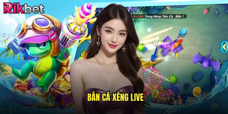 Bắn Cá Xèng Live rikbet Trải Nghiệm Thời Gian Thực Cực Sống Động 6 Bắn Cá Xèng Live